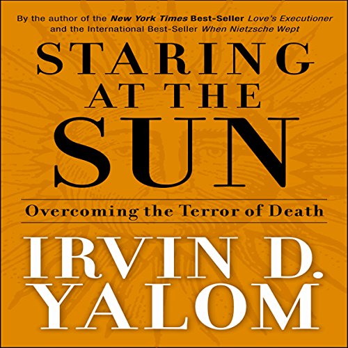 Staring at the Sun Audiobook By Irvin D. Yalom cover art