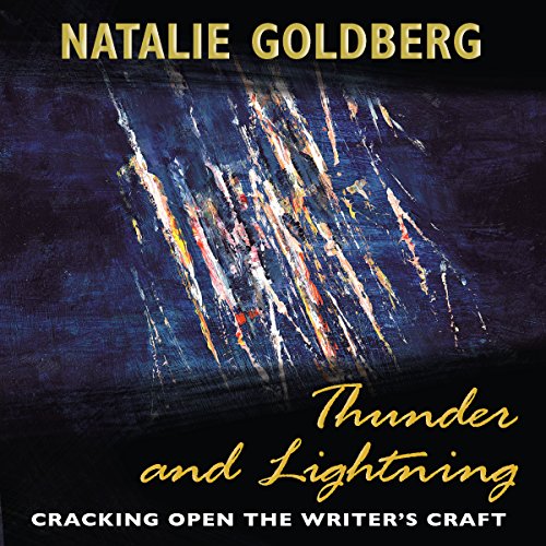 Thunder and Lightning Audiobook By Natalie Goldberg cover art