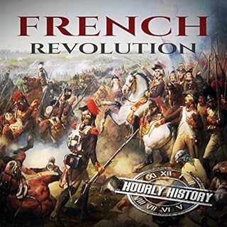 French Revolution: A History from Beginning to End Audiolibro Por Hourly History arte de portada