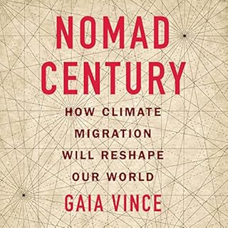 Nomad Century Audiobook By Gaia Vince cover art