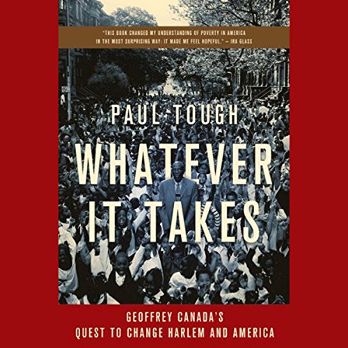 Whatever It Takes Audiobook By Paul Tough cover art