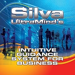 Silva UltraMind's Intuitive Guidance System for Business cover art