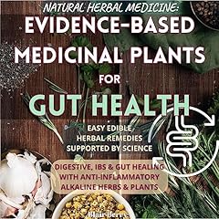 Natural Herbal Medicine: Evidence-Based Medicinal Plants For Gut Health cover art