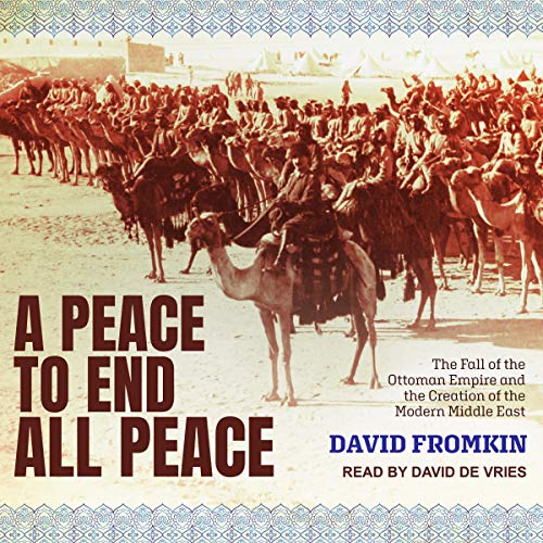 A Peace to End All Peace Audiolibro Por David Fromkin arte de portada