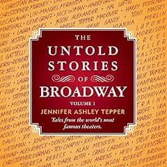 The Untold Stories of Broadway Audiolibro Por Jennifer Ashley Tepper arte de portada