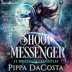 Shoot the Messenger Audiolibro Por Pippa DaCosta arte de portada