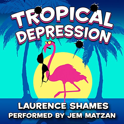 Tropical Depression Audiolibro Por Laurence Shames arte de portada