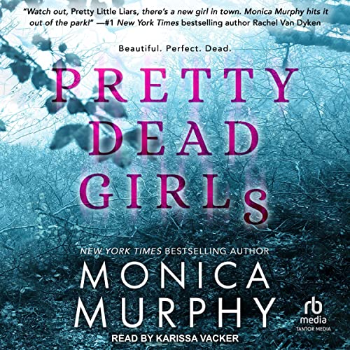 Pretty Dead Girls Audiobook By Monica Murphy cover art