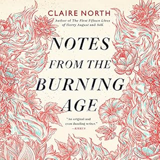 Notes from the Burning Age Audiolibro Por Claire North arte de portada