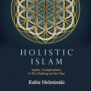 Holistic Islam Audiobook By Kabir Helminski cover art