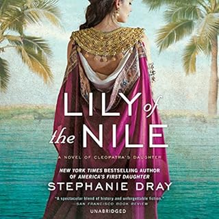 Lily of the Nile Audiolibro Por Stephanie Dray arte de portada