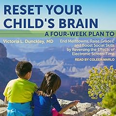 Reset Your Child's Brain Audiobook By Victoria L. Dunckley MD cover art