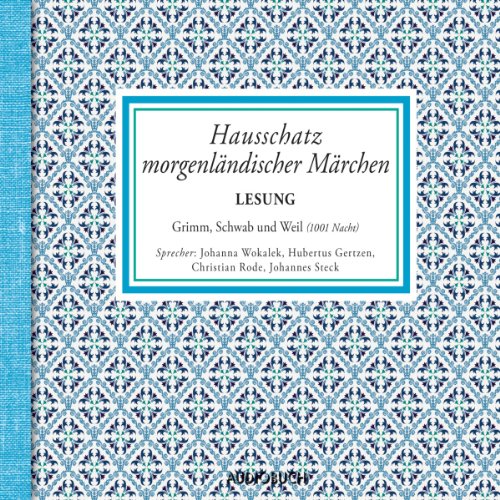 Hausschatz morgenländischer Märchen Audiolibro Por Wilhelm Hauff, Gustav Schwab arte de portada