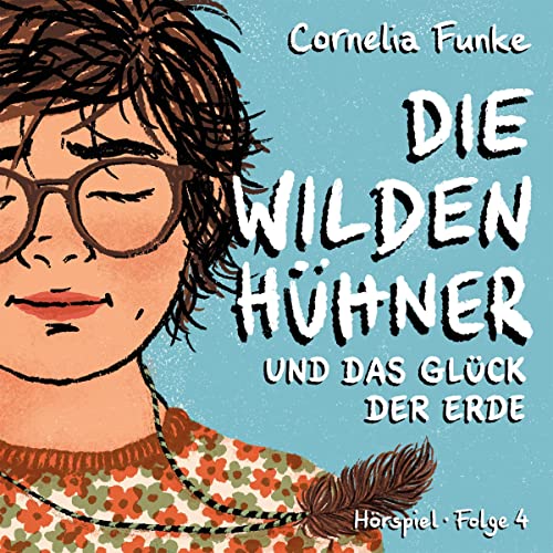 Die Wilden Hühner und das Glück der Erde cover art