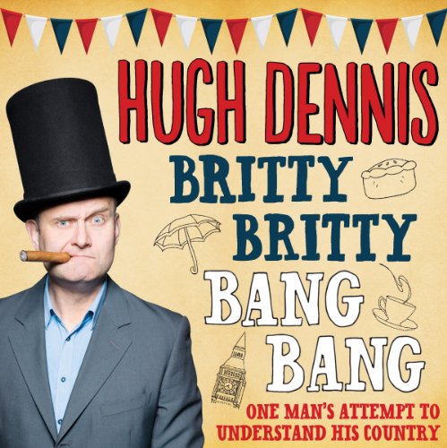 Britty Britty Bang Bang: One Man's Attempt to Understand His Country cover art