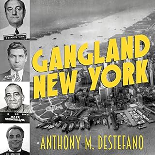 Gangland New York Audiobook By Anthony M. DeStefano cover art