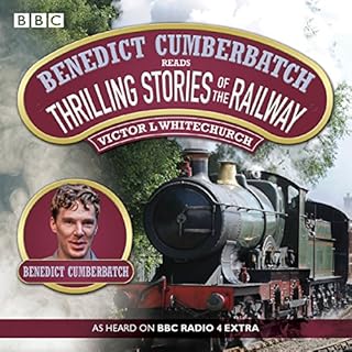 Benedict Cumberbatch Reads Thrilling Stories of the Railway Audiolibro Por Victor Whitechurch arte de portada