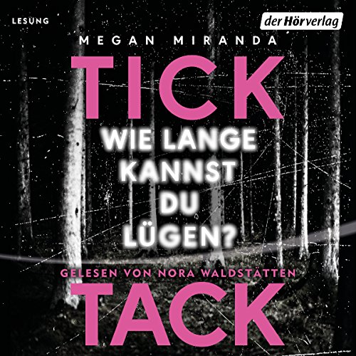 TICK TACK: Wie lange kannst du lügen? Audiolibro Por Megan Miranda arte de portada