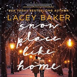 Snow Place Like Home Audiobook By Lacey Baker cover art