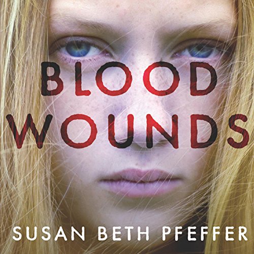 Blood Wounds Audiobook By Susan Beth Pfeffer cover art