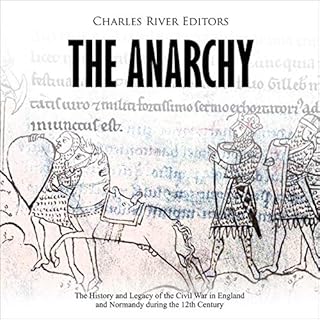 The Anarchy Audiobook By Charles River Editors cover art