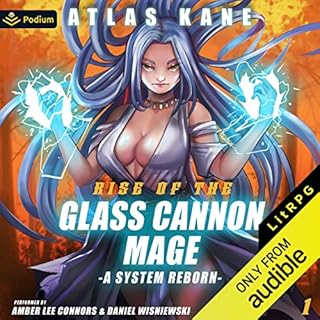 Rise of the Glass Cannon Mage: A System Reborn Audiobook By Atlas Kane cover art