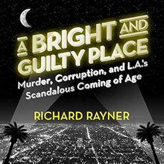 A Bright and Guilty Place Audiobook By Richard Rayner cover art