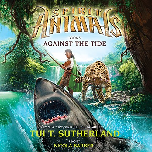 Against the Tide (Spirit Animals, Book 5) cover art