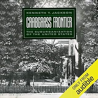 Crabgrass Frontier Audiobook By Kenneth T. Jackson cover art