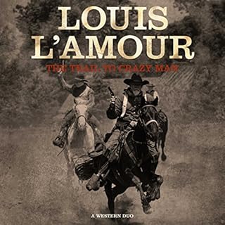 The Trail to Crazy Man Audiobook By Louis L'Amour cover art