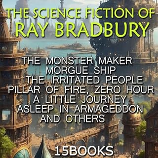 The Science Fiction of Ray Bradbury (15+ Books) Audiobook By Ray Bradbury cover art