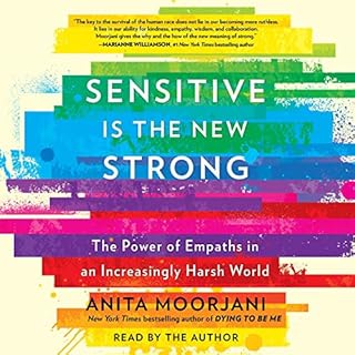 Sensitive Is the New Strong Audiobook By Anita Moorjani cover art