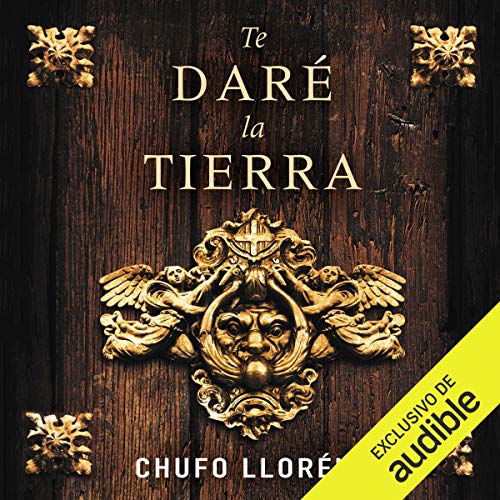 Te daré la tierra [I'll Give You the Land] Audiolibro Por Chufo Lloréns arte de portada