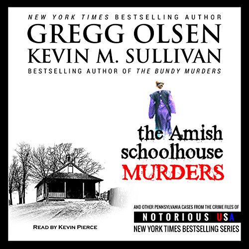 The Amish Schoolhouse Murders Audiolivro Por Gregg Olsen, Kevin Sullivan capa