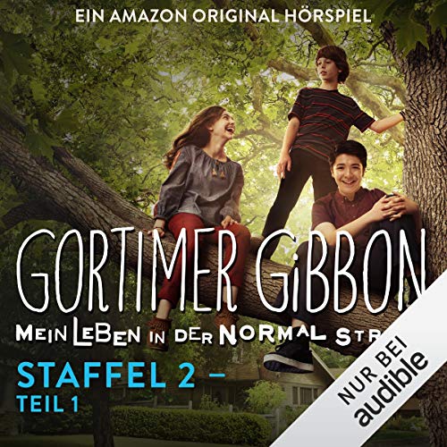 Gortimer Gibbon - Mein Leben in der Normal Street: Die komplette 2. Staffel - Teil 1 Titelbild