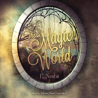 The Magic World Audiolibro Por Edith Nesbit arte de portada