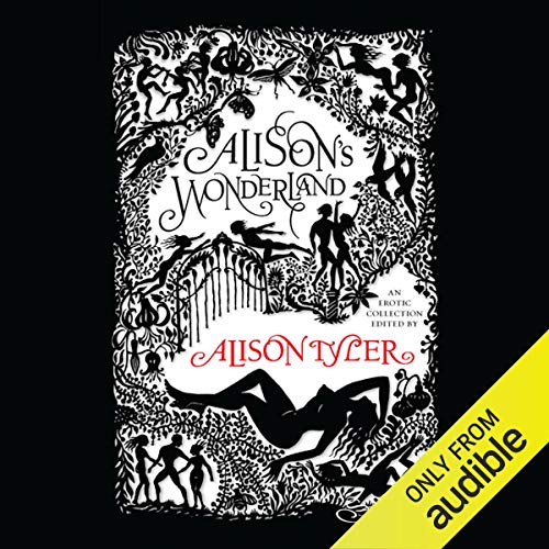 Alison's Wonderland Audiobook By Shanna Germain, Rachel Kramer Bussel, N. T. Morley, T. C. Calligari, Sommer Marsden, Portia 