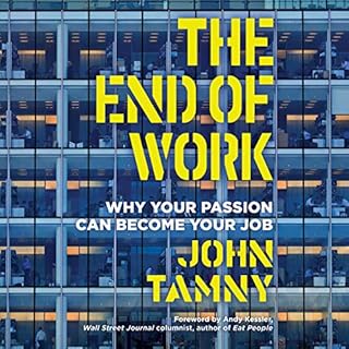 The End of Work Audiobook By John Tamny cover art