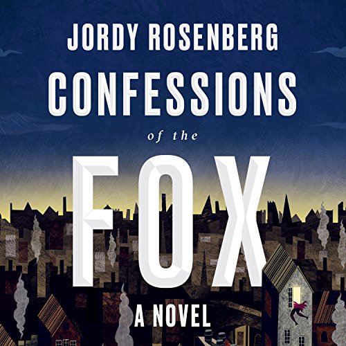 Confessions of the Fox Audiobook By Jordy Rosenberg cover art