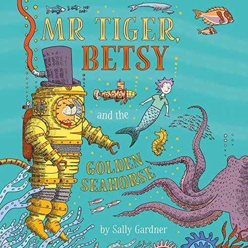 『Mr Tiger, Betsy and the Golden Seahorse』のカバーアート