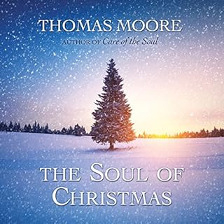 The Soul of Christmas Audiobook By Thomas Moore cover art