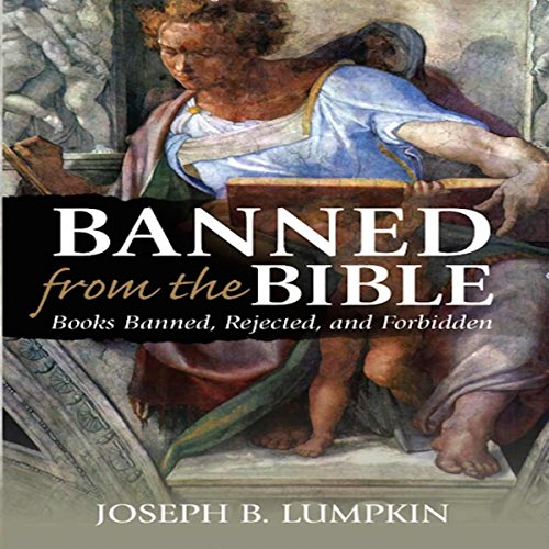 Banned from the Bible Audiobook By Joseph B. Lumpkin cover art