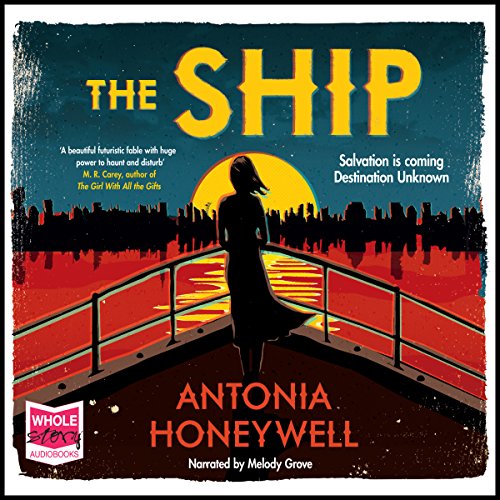 The Ship Audiobook By Antonia Honeywell cover art