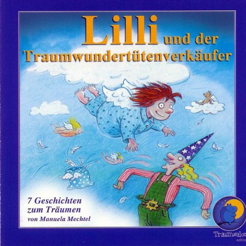 Lilli und der Traumwundertütenverkäufer. Sieben Geschichten zum Träumen cover art