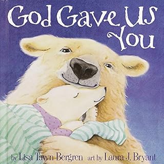 God Gave Us You Audiolibro Por Lisa Tawn Bergren arte de portada