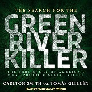 The Search for the Green River Killer Audiobook By Carlton Smith, Tomas Guillen cover art