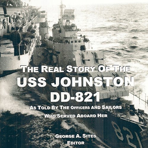 The Real Story of the USS Johnston DD-821 Audiolibro Por George A Sites arte de portada