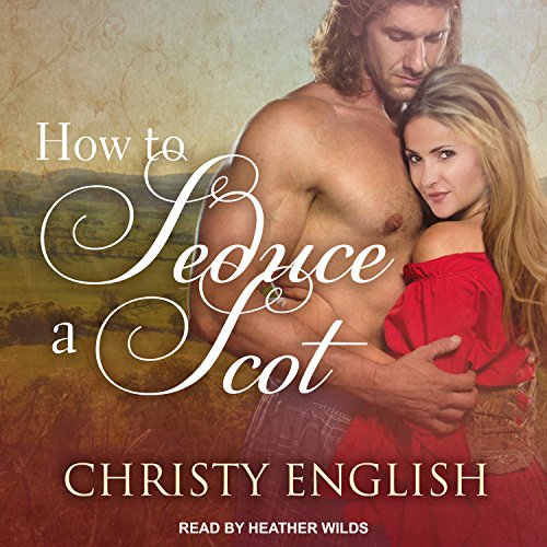 How to Seduce a Scot Audiobook By Christy English cover art