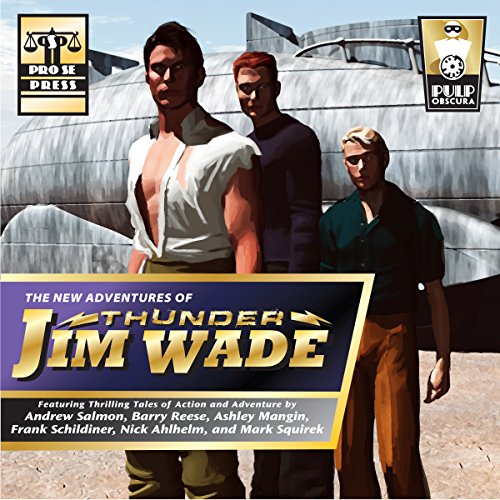 The New Adventures of Thunder Jim Wade Audiolibro Por Andrew Salmon, Ashley Mangin, Barry Reese, Frank Schildiner, Mark Squir