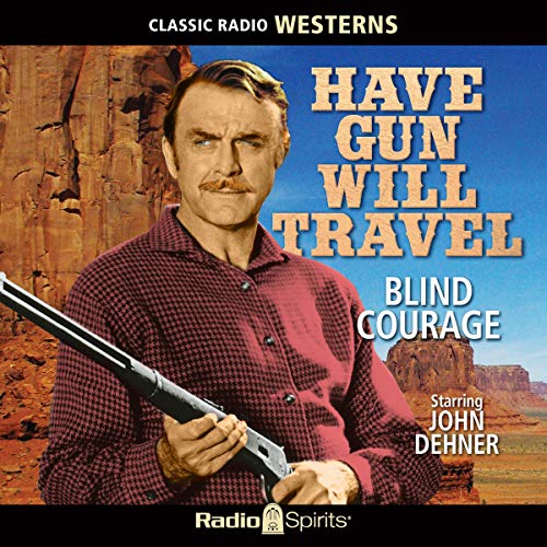 Have Gun Will Travel: Blind Courage cover art